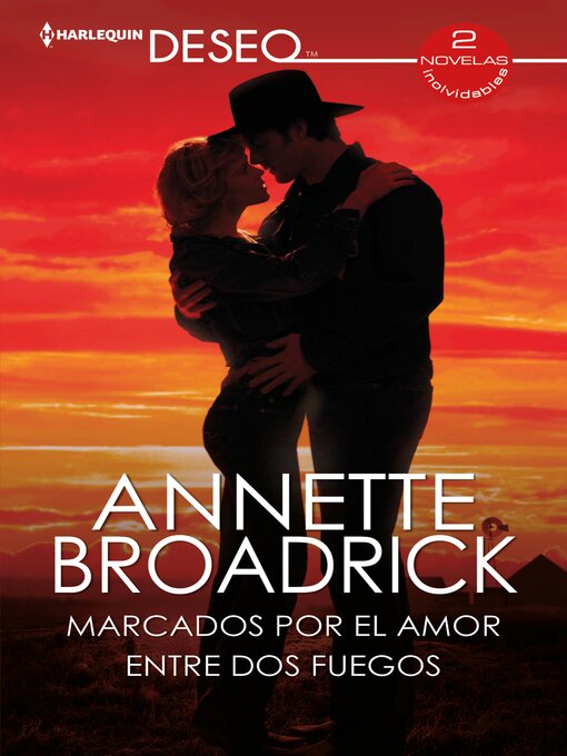 Title details for Marcados por el amor  / Entre dos fuegos by Annette Broadrick - Available